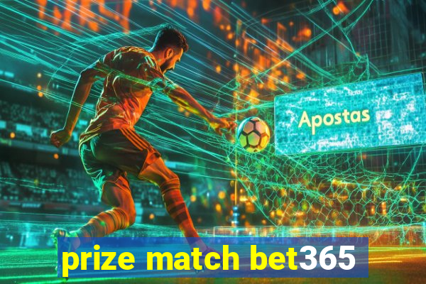 prize match bet365